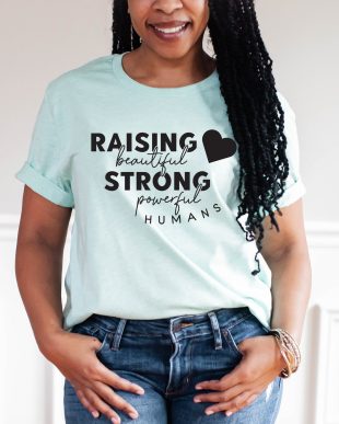 Raising Beautiful Strong Humans